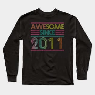 Awesome Since 2011 // Funny & Colorful 2011 Birthday Long Sleeve T-Shirt